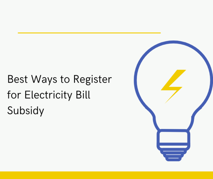 Best Ways to Register for Electricity Bill Subsidy