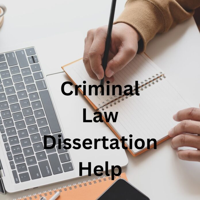 Criminal Law Dissertation Help