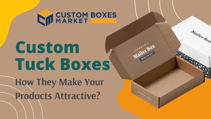 Custom Tuck Boxes - How They Make Your Products Attractive?