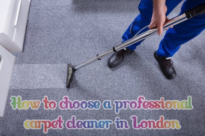 How to choose a professional carpet cleaner in London