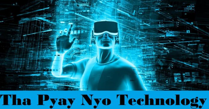 Tha-Pyay-Nyo-Technology