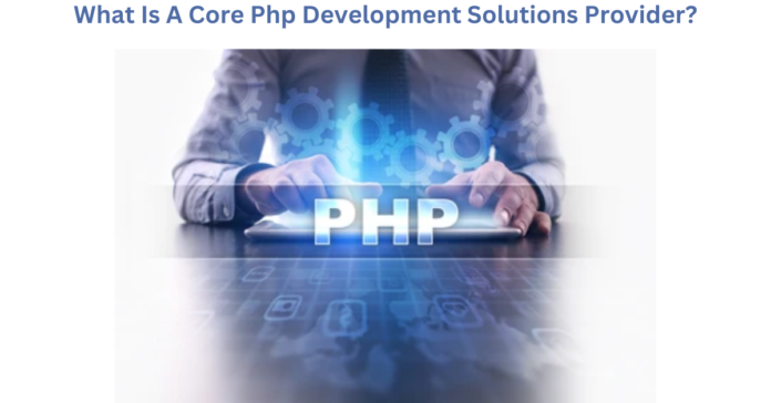 Core PHP Development Services